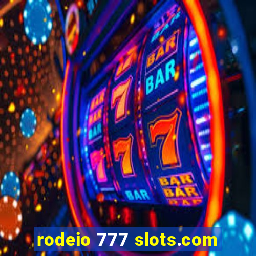 rodeio 777 slots.com